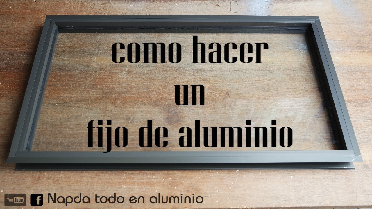 Como hacer ventanas de aluminio