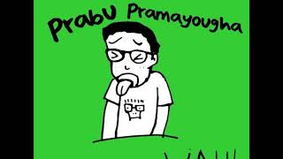 Video thumbnail of "Prabu Pramayougha - SSFLMD Numero Quatro"