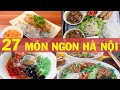 TỔNG HỢP 27 món ăn ngon ở Hà Nội không thể bỏ lỡ