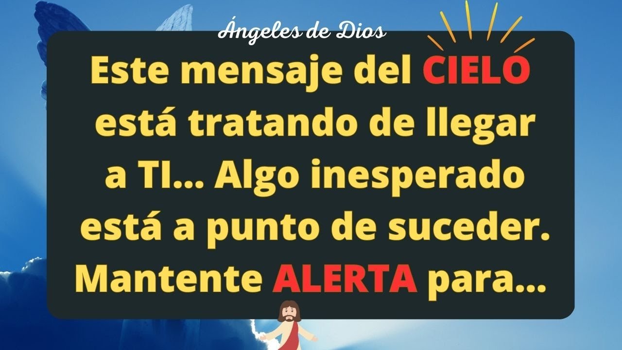 🙏Este Mensaje del CIELO está tratando de llegar a USTEDES... Infórmese ...