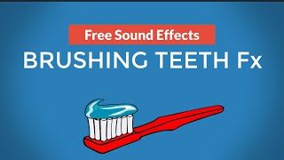 Brushing Teeth Sound Effect ♪