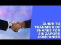 Guide to Transfer of Shares for Singapore Companies