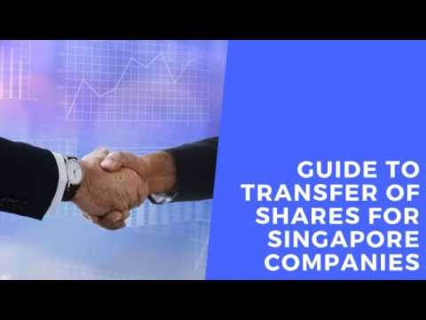 Guide to Transfer of Shares for Singapore Companies