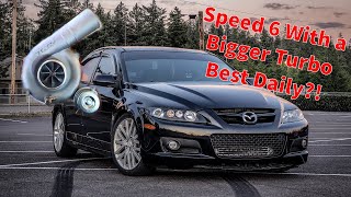Mazdaspeed 6 With Bigger Turbo as a Daily?! BNR S3