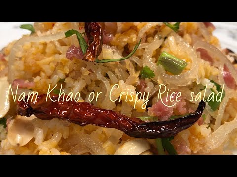 lao-food:-how-i-make-nam-khao-or-crispy-rice-salad