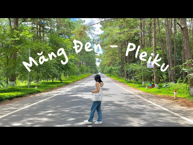 ĐI PLEIKU - MĂNG ĐEN | TRAVEL VLOG | hellominhanh class=