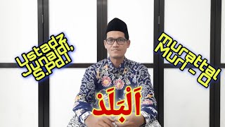 Al Balad - murattal Muri-Q || ustadz Junaidi, S.Pd.I