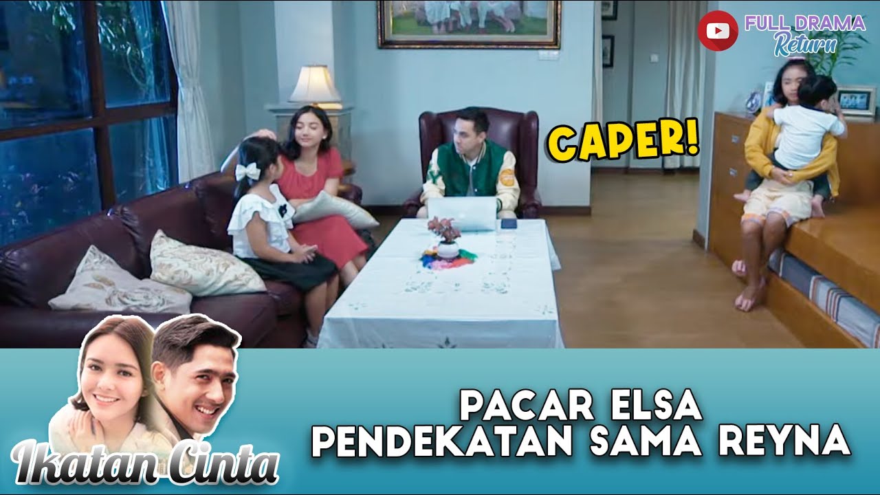 LAGI CAPER, CALON PACAR ELSA LAGI MODE PENDEKATAN | IKATAN CINTA | EPS 1227 (2/4)