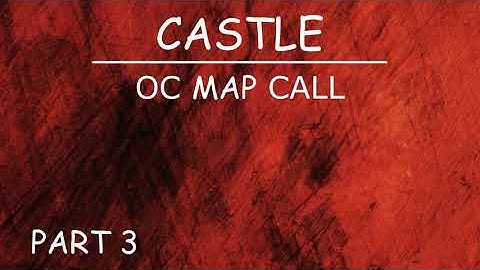 Castle / [OPEN] OC MAP CALL (5/21 Parts Taken, Thumbnail Contest and Backups OPEN!!)