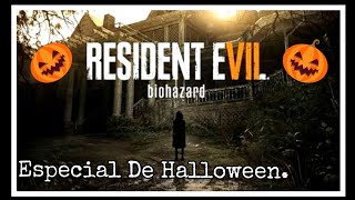 Especial Halloween - Resident Evil 7 "A asustarnos un poco"