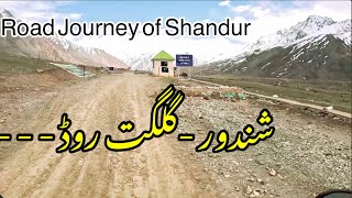 Road journey from Shandur Polo Ground to Gilgit | Gilgit to Shandur Road condition |