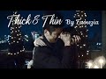 Thick &amp; Thin - Faouzia (featuring Malec from Shadowhunters)