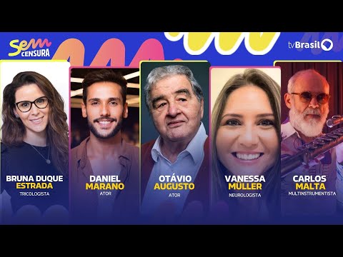 🔴 SEM CENSURA RECEBE OTÁVIO AUGUSTO, DANIEL MARANO, CARLOS MALTA, BRUNA DUQUE E VANESSA MÜLLER