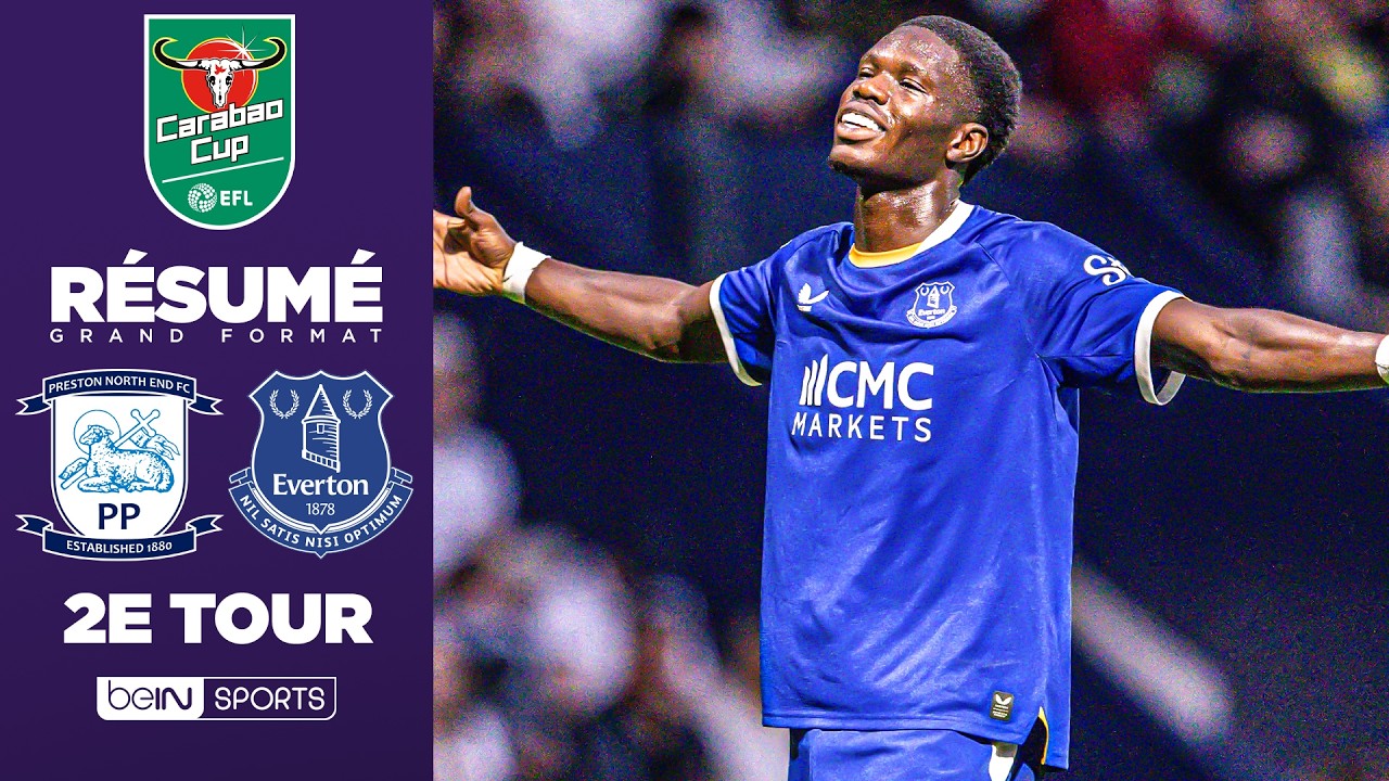 Résumé : TRIPLÉ de Barry, Everton SANS PITIÉ pour Preston North End
