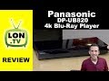 Panasonic DP-UB820 4K Ultra HD Blu-ray Player Review