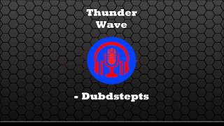 Thunder Wave - Dubdstepts