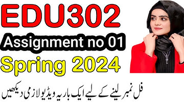 EDU302 assignment No 1 Spring 2024,edu302 assignment 1 solution 2024,EDU302 assignment 1 2024