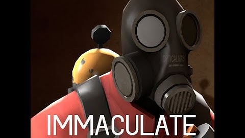 IMMACULATE - Pyro TF2 Edit
