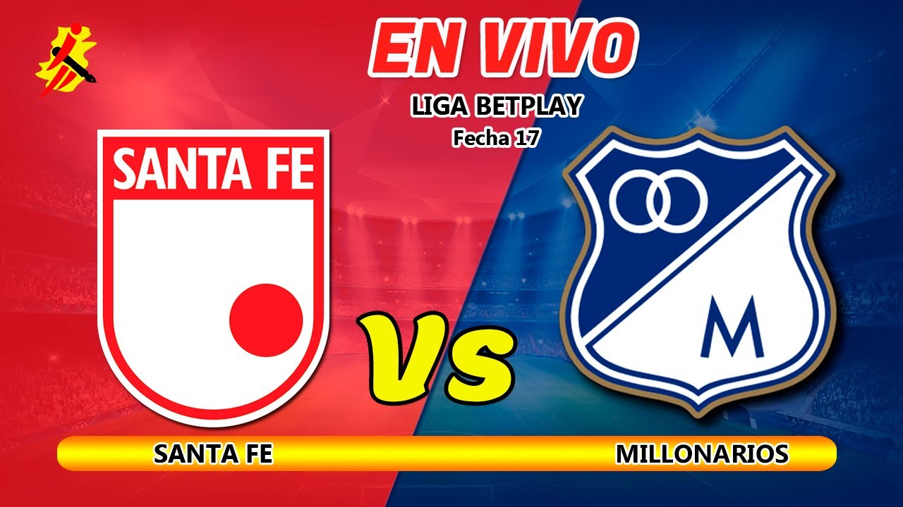 SANTA FE Vs MILLONARIOS EN VIVO HOY | Liga BetPlay | Millos hoy | SANTA ...
