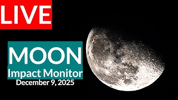 LIVE Moon Impact Monitor | Live Telescope View | December 9 , 2025