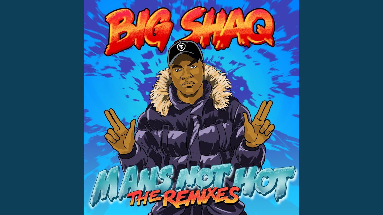 Big Shaq Mans Not Hot Music Video