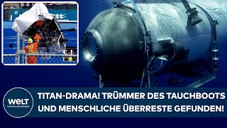 TITAN-DRAMA: Tauchboot-Trümmer gefunden! Nach tagelanger Suche menschliche Überreste aufgetaucht