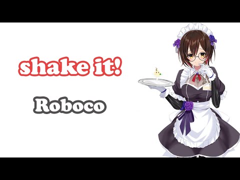 [Roboco] - shake it! / emon(Tes.)