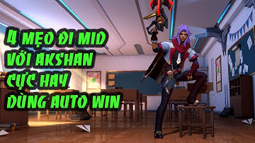 [LMHT Tốc Chiến] - 4 MẸO ĐI MID CỰC HAY VỚI AKSHAN, DÙNG AUTO WIN  - RANK ĐCT, CT
