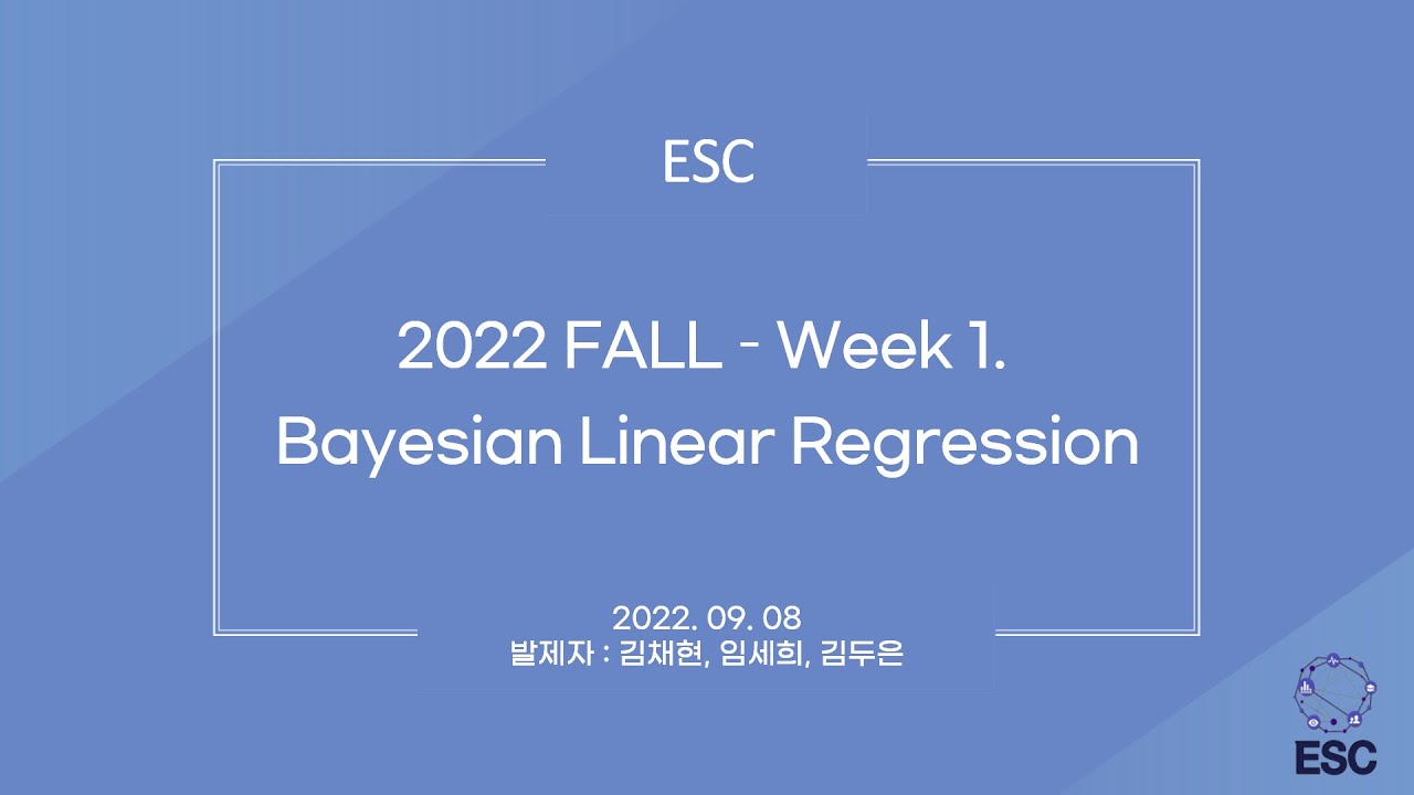 [ESC 2022-FALL] 220908 Week1 - Bayesian Linear Regression - YouTube