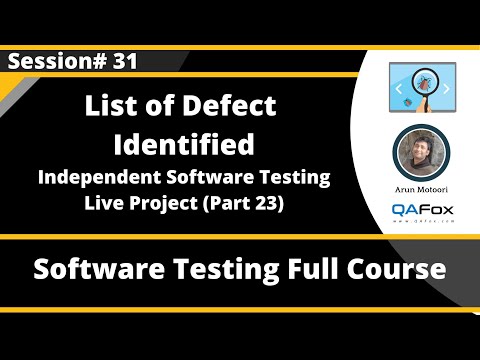 Session 31 - List of Defects Identified - Independent Software Testing Live Project (Part 23)