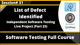 Session 31 - List of Defects Identified - Independent Software Testing Live Project (Part 23) screenshot 4