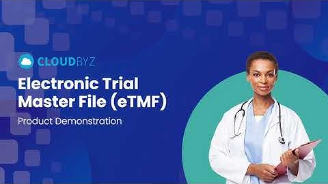 Cloudbyz eTMF Demo | DIA & Custom Folder Structure with 1-Click! | Archival | Report Subscription