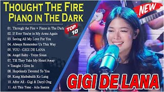 Gigi De Lana Most Requested Songs 2024 - Gigi De Lana Live 2024 -Thought The Fire Piano In The Dark