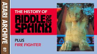 Riddle of the Sphinx & Fire Fighter: Atari Archive Episode 87