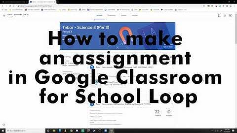 GC to SL - Part 2: Make an Assignment in Google Classroom for School Loop