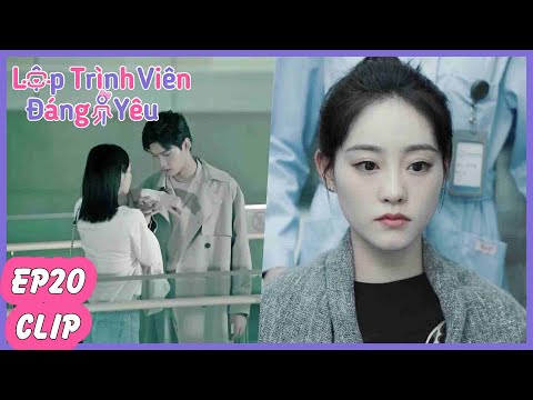 Tập 20 Clip | Lục Ly Lại Tổn Thương! | Lập Trình Viên Đáng Yêu | Hình Chiêu Lâm & Chúc Tự Đan