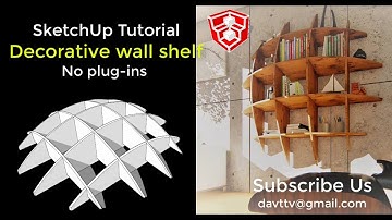 SketchUp Tutorial: Decorative Wall Shelf