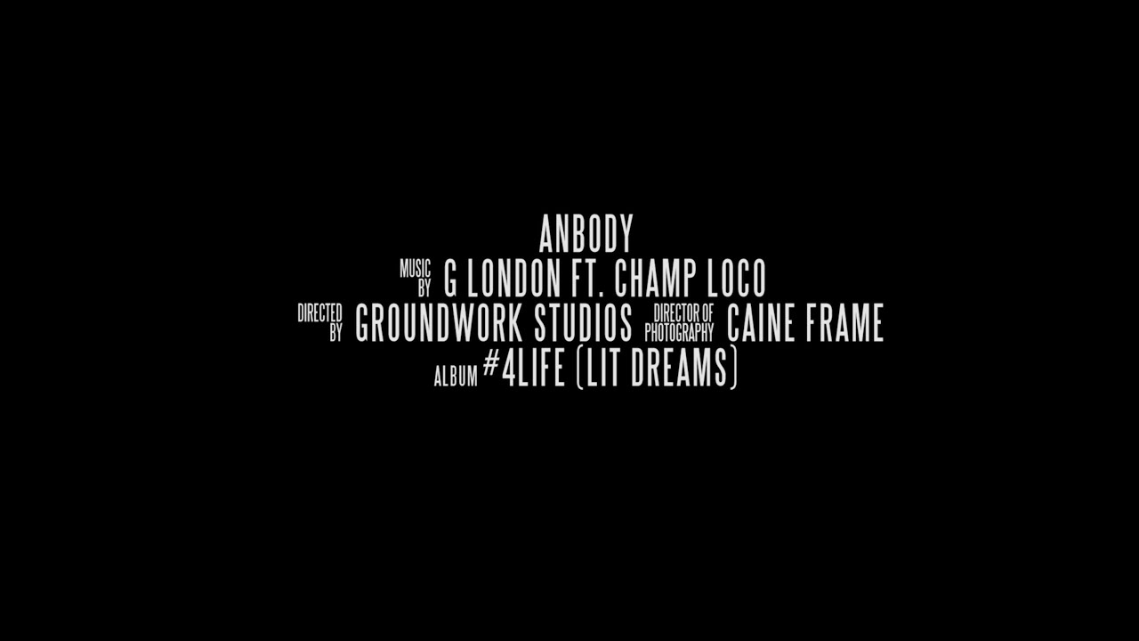 G.London ft. Champ LoCo - Anybody (Official Video)