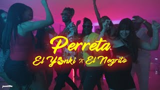 Video thumbnail of "Perreta - El Yonki x Negrito"