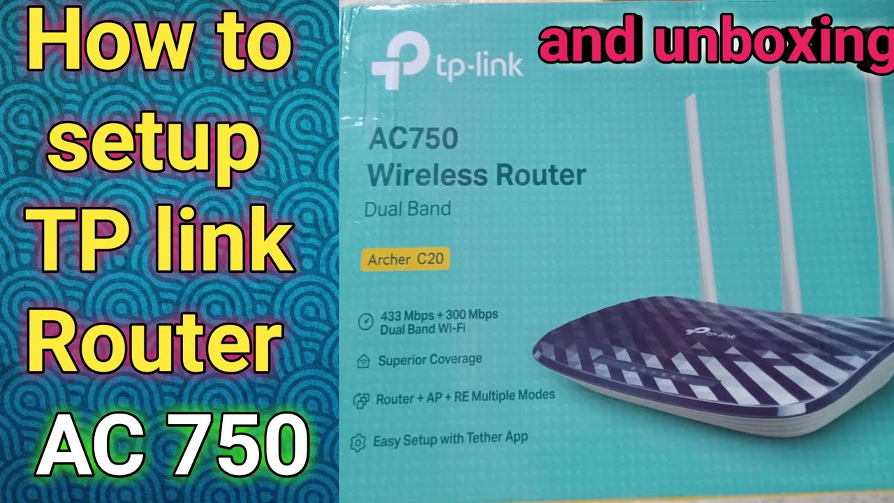 how-to-setup-tp-link-router-l-unboxing-archer-c20-tp-link-ac750-setup