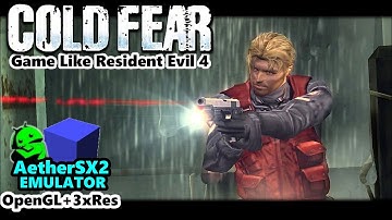 Cold Fear - AetherSX2 Emulator Gameplay │Similar Game to Resident Evil 4