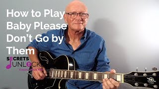 How to Play Baby Please Don't Go by Them on Guitar