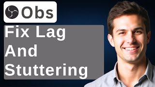 How To Fix OBS Studio Lag And Stuttering [2026 Guide]