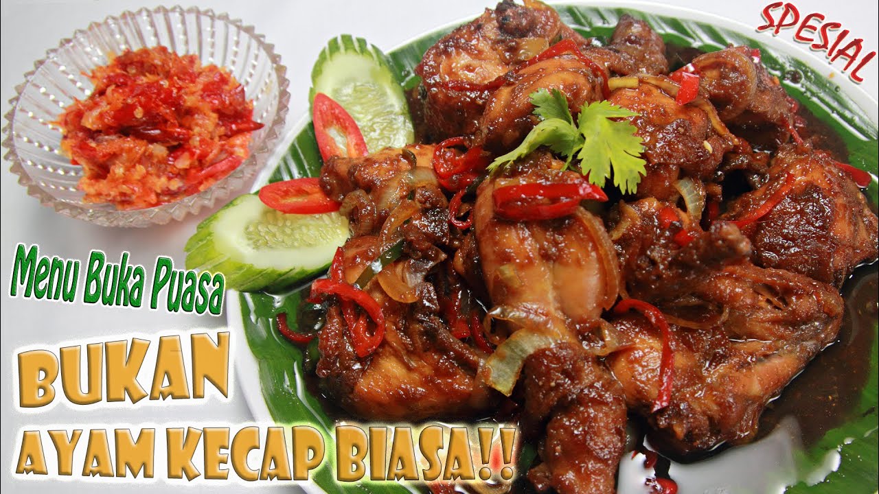 Ayam Kecap - Olahan Ayam Untuk Buka Puasa - bukan sekedar dikecapi !!