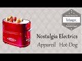 Nostalgia electrics  l appareil hot dog super sympa  retro popup hot dog toaster  unboxing