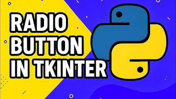 Tkinter Radio Buttons: The Ultimate Guide