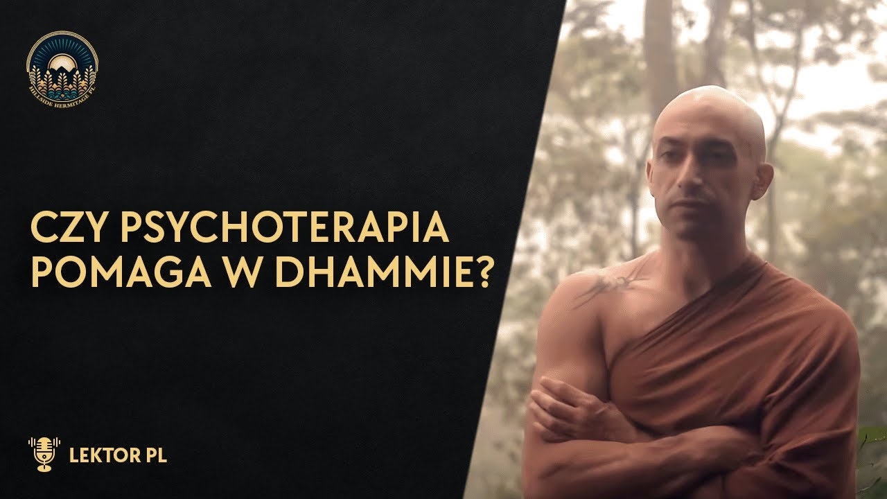 Czy psychoterapia pomaga w Dhammie? [LEKTOR PL]