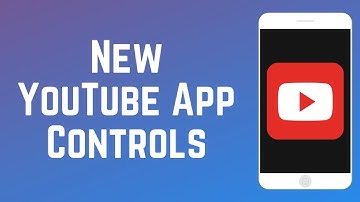 New YouTube App Controls - New Buttons & Gestures!