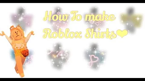 How to make your own roblox shirts