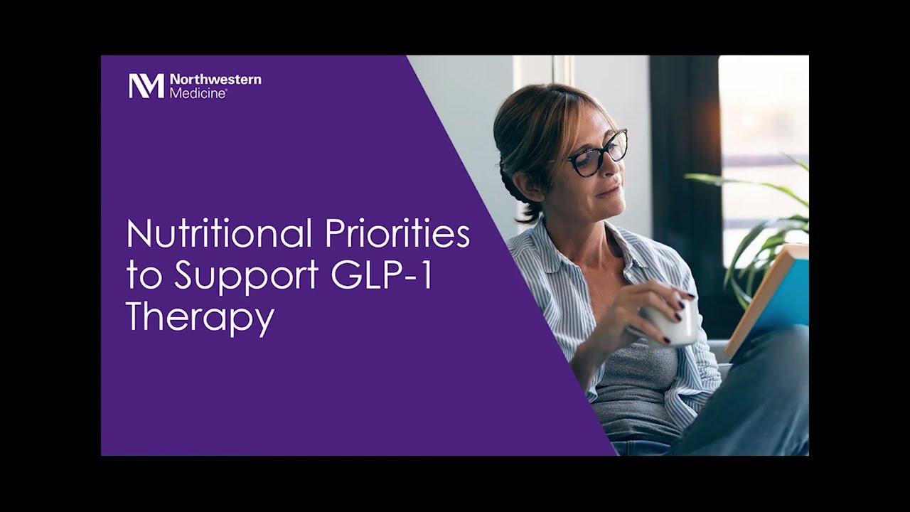 Nutritional Priorities to Support GLP-1 Therapy